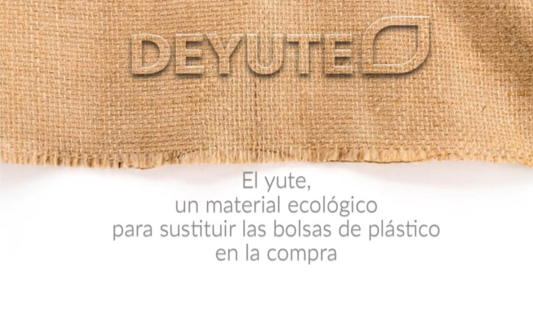El yute: un material ecológico para sustituir las bolsas de plástico en la compra