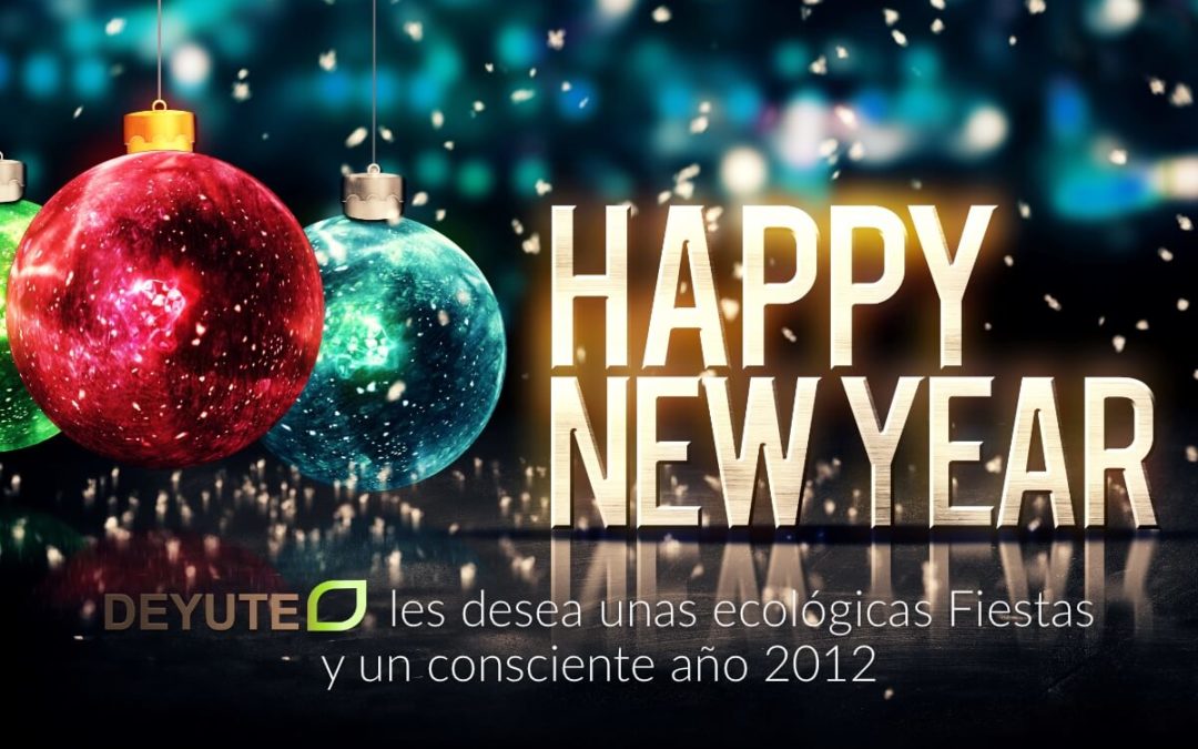 Deyute les desea unas ecológicas Fiestas y un consciente año 2012