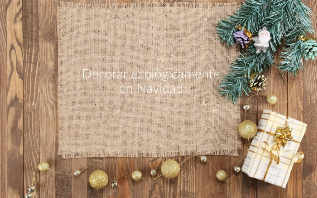 Decorar ecológicamente en Navidad